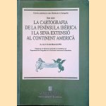 La cartografia de la Península Ibèrica i la seva extensió al continent americà door Various