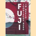 Fuji: iconische berg in beeld
Chris Uhlenbeck
€ 17,50