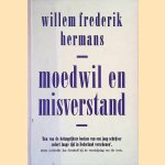 Moedwil en misverstand. Novellen - 1e druk door Willem Frederik Hermans