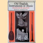 Old English Instruments of Music
Francis W. Galpin e.a.
€ 15,00