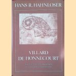 Villard De Honnecourt: Kritische Gesamtausgabe des Bauhüttenbuches ms. fr 19093 der Pariser Nationalbibliothek door Hans R. Hahnloser