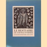 Le Bestiaire ou Cortège d'Orphée door Guillaume Apollinaire e.a.