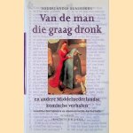 Van de man die graag dronk en andere middel-Nederlandse komische verhalen door Karel Eykman