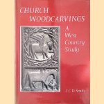 Church Woodcarvings: A west Country Study
John Colin Dinsdale Smith
€ 8,00