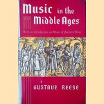 Music in the Middle Ages door Gustave Reese