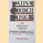 Latin Church Music in England, 1460-1575
Hugh Benham
€ 15,00