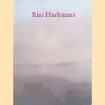 Rini Hurkmans: Lopende gebeurtenissen / Rini Hurkmans: Current Events door Anthony Fudge