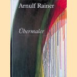 Übermaler door Arnulf Rainer