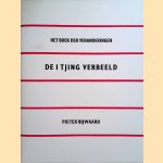 Het boek der veranderingen. De I Tjing verbeeld *GESIGNEERD* door Pieter Bijwaard