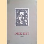 Dick Ket 1902-1940 door Jos de Gruyter e.a.