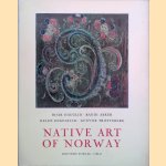 Native Art of Norway door Roar Hauglid e.a.