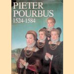 Pieter Pourbus 1524-1584. Meester-schilder door Paul Huvenne