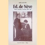 Ed. de Neve: schrijver, journalist, verzetsman, 1889-1961 *GESIGNEERD* door Emile van der Wilk