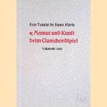 Anmut und Kunst beim Clavichordspiel. Valladolid 1565
Frey Tomas de Santa Maria
€ 10,00