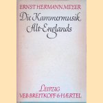 Die Kammermusik Alt Englands, vom Mittelalter bis zum Tode Henry Purcells
Ernst Hermann Meyer
€ 9,00