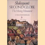 Shakespeare's Second Globe: The missing monument door C. Walter Hodges