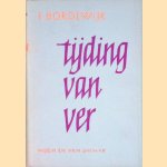 Tijding van ver door F. Bordewijk