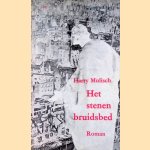 Het stenen bruidsbed door Harry Mulisch