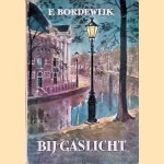 Bij gaslicht door F. Bordewijk