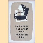 Het land van horen en zien door Hans Andreus