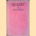 Bealby: a holiday door H.G. Wells