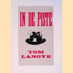 Tom Lanoye: In de piste
Tom Lanoye
€ 12,50