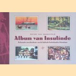 Album van Insulinde. Beknopte geschiedenis van de Indisch-Nederlandse literatuur door Peter van Zonneveld