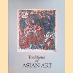 Traditions of Asian Art door Michael Brand