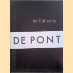 De Pont : De collectie / The collection door Wilma van Asseldonk