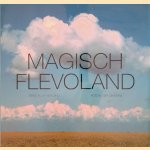 Magisch Flevoland
H.J.A. Hofland e.a.
€ 10,00