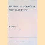 Handbuch der Vogel Mitteleuropas. Band 2: Anseriformes (1. Teil) door Kurt M. Bauer e.a.