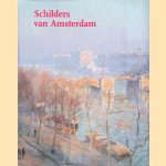 Schilders van Amsterdam. Vier eeuwen stadsgezichten door Carole Denninger-Schreuder