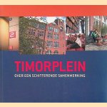 Timorplein. Over een schitterende samenwerking
Johan van der Tol
€ 8,00