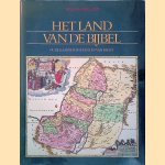 Het land van de Bijbel. Oude kaarten en prenten van Israël door W.G.J. van der Sluys