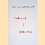 Nachtwerk & Nous Deux: gedichten + CD door Micha Hamel e.a.