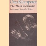 Über Musik und Theater: Erinnerungen, Gespräche, Skizzen
Otto Klemperer
€ 7,00