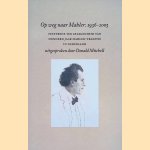 Op weg naar Mahler: 1936-2003. Feestrede ter gelegenheid van honderd jaar
Donald Mitchell
€ 10,00