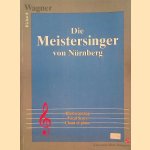 Die Meistersinger von Nürnberg: Klavierauszug / Vocal Score / Chant et Piano door Richard Wagner