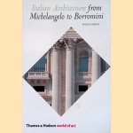 Italian Architecture. From Michelangelo to Borromini door Andrew Hopkins