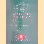 A German Requiem: Op. 45 in Full Score
Johannes Brahms
€ 8,00