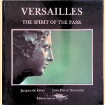 Versailles: The Spirit of the Park door Jacques de Givry