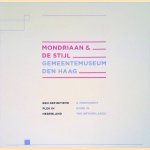 Mondriaan & De Stijl. Gemeentemuseum Den Haag: Een definitieve plek Nederland / A Permanent Home in The Netherlands door Sarah van der Tholen e.a.