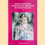 Brugse beeldende kunstenaars omstreeks de eeuwwisseling 1870-1920. Deel II door Robert de Laere