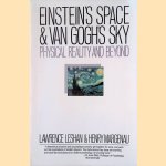 Einstein's Space and Van Gogh's Sky: Physical Reality and Beyond door Lawrence Leshan e.a.