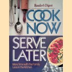 Cook Now, Serve Later door Gayla - a.o. Visalli