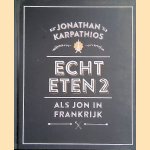 Echt eten 2: als Jon in Frankrijk
Jonathan Karpathios
€ 10,00