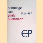 Hommage aan Emile Puettmann 1921-1987 door diverse auteurs