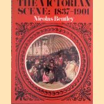 The Victorian Scene: 1837-1901 door Nicolas Bentley