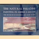 Natural Paradise: Painting in America, 1800-1950 door Kynaston McShine