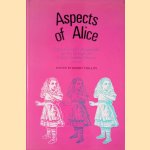 Aspects of Alice: Lewis Carroll's Dream Child as Seen Through the Critics' Looking-glasses, 1865-1971 door Robert Phillips